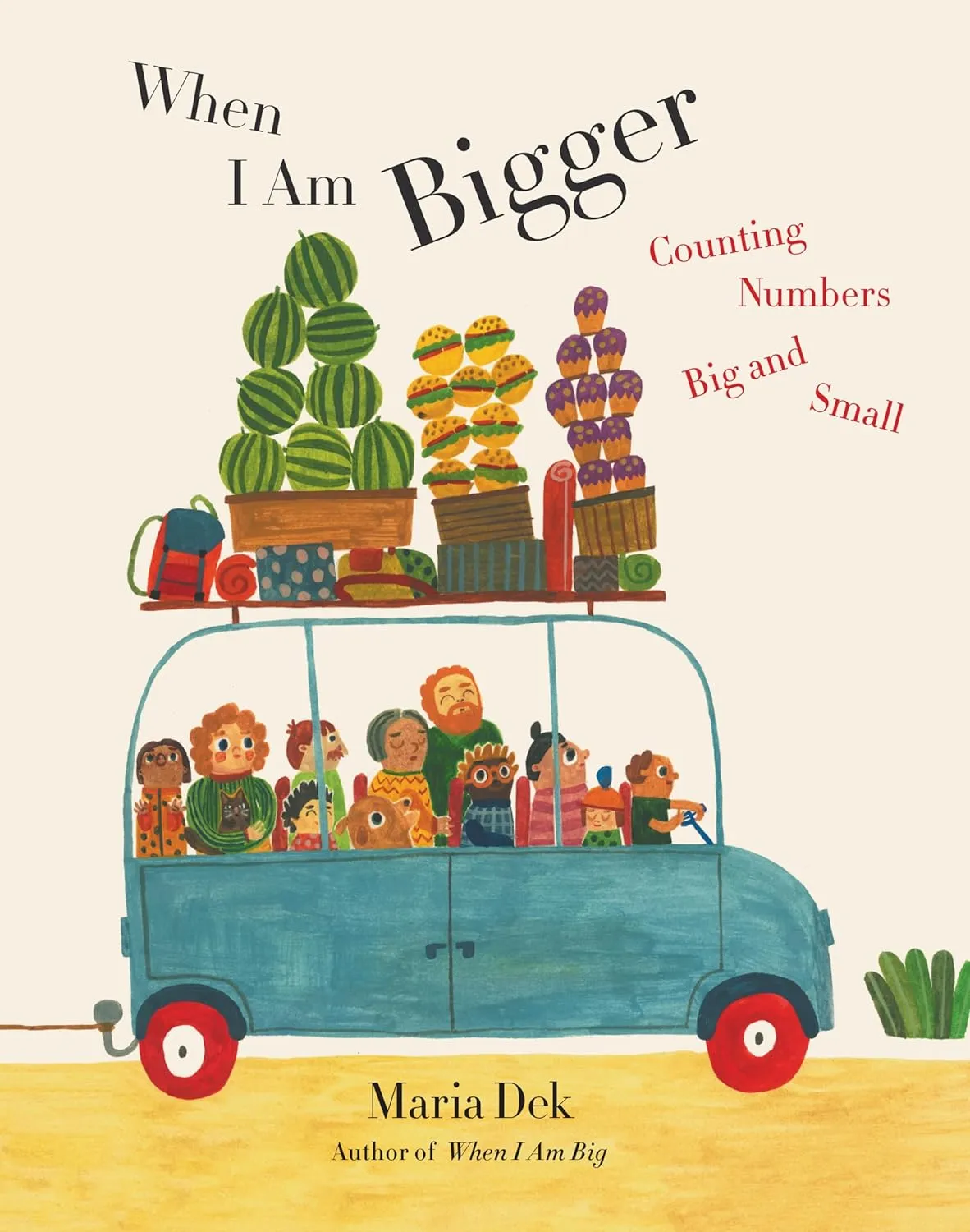 When I Am Bigger: Counting Numbers Big and Small